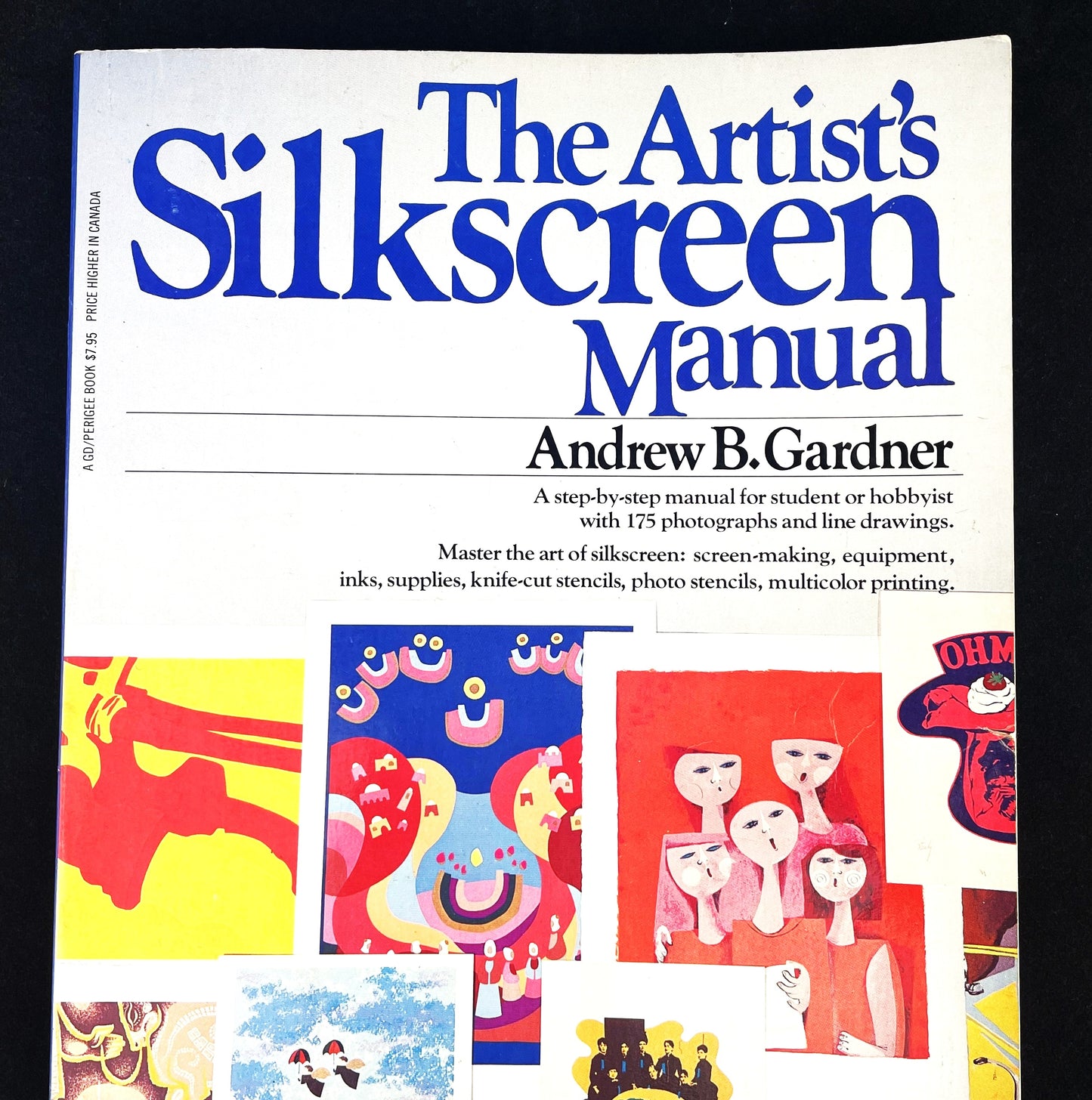 The Artist’s Silkscreen Manual Vintage Book Andrew B. Gardner