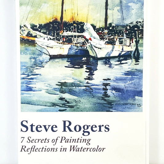 Steve Rogers 7 Secrets of Painting Reflections in Watercolor Instruction DVD