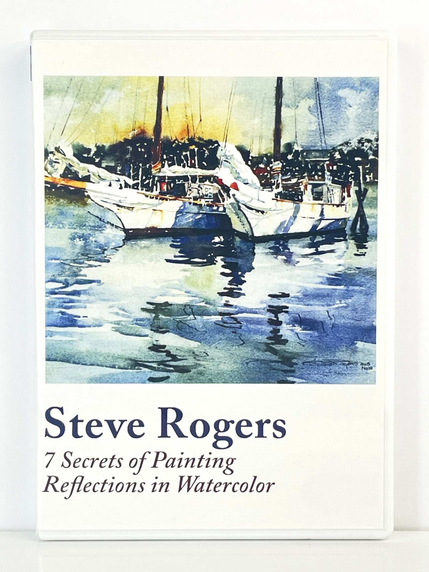 Steve Rogers 7 Secrets of Painting Reflections in Watercolor Instruction DVD